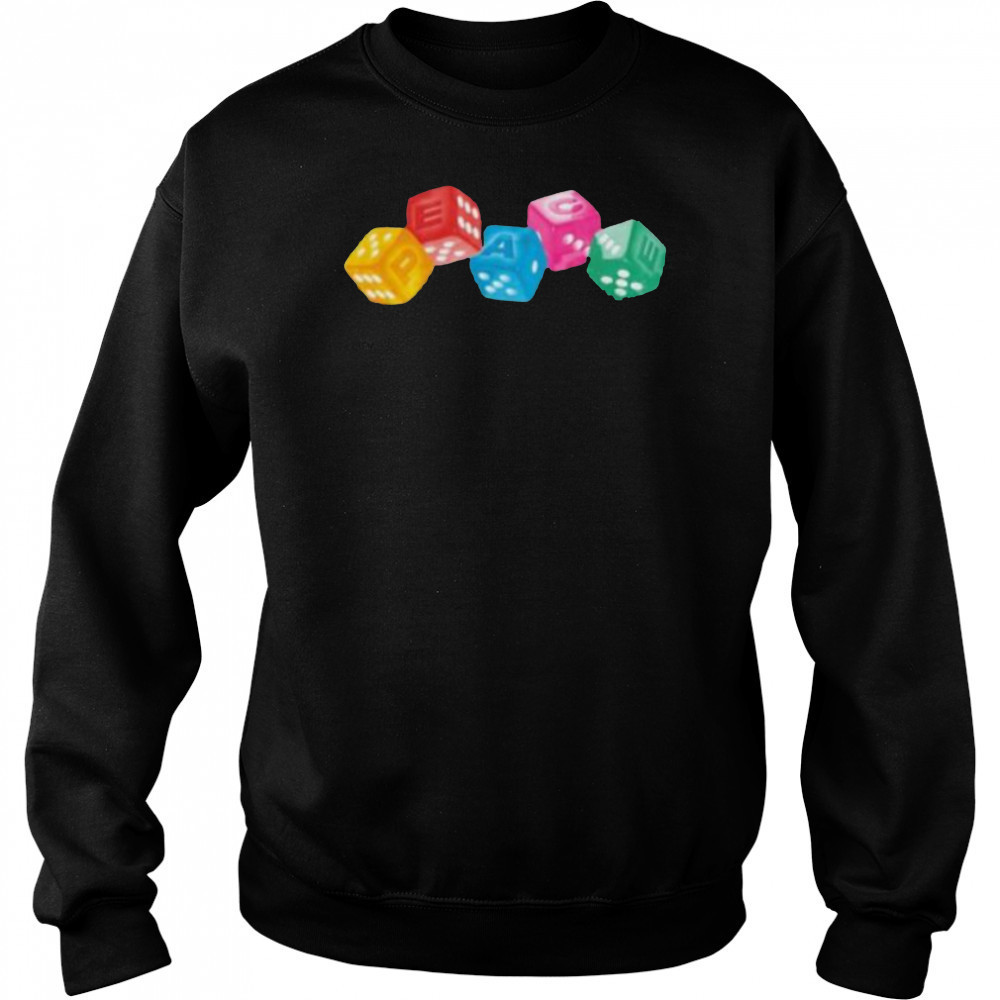Peace dice shirt Hoodie