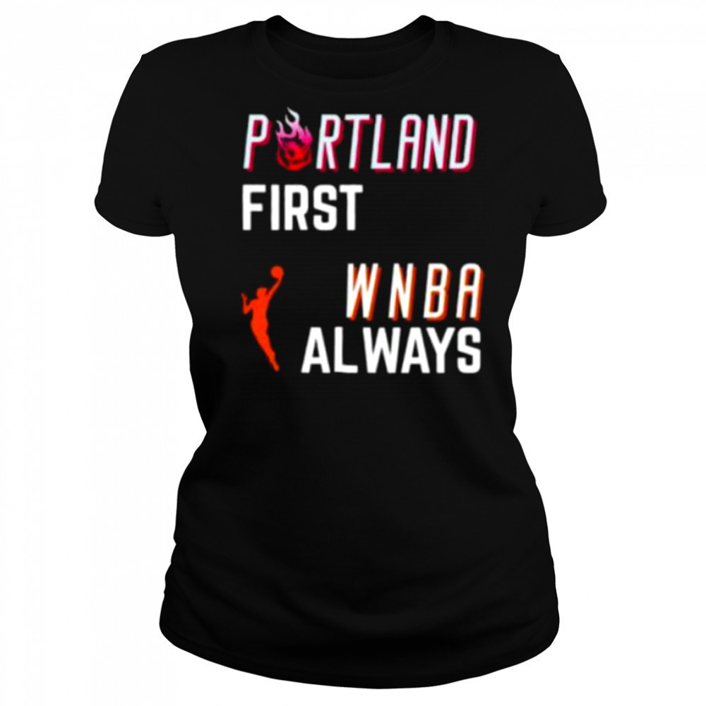 Portland first WNBA always shirt Women's T-shirt