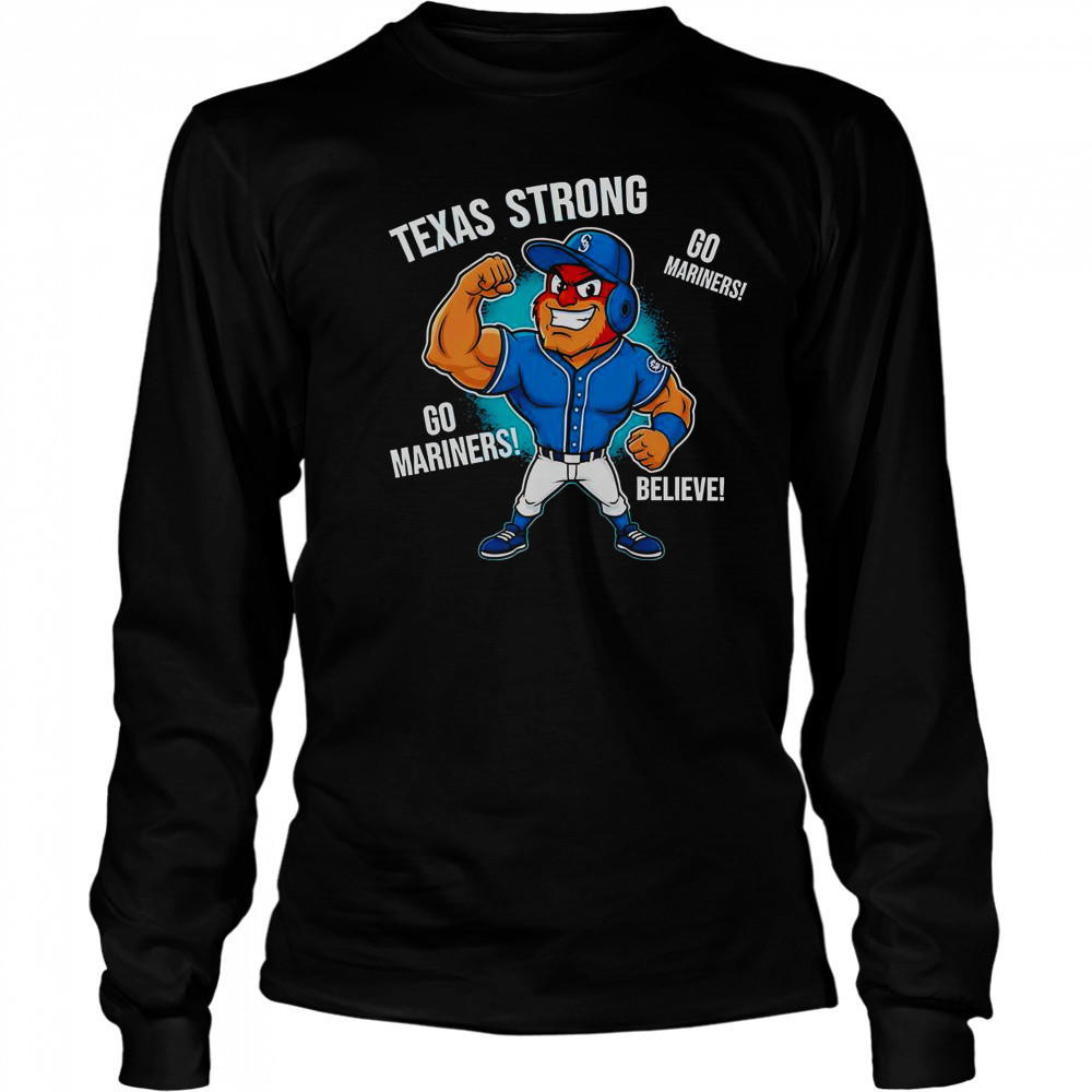 Seattle Mariners Texas Strong Mariner Moose Mascot Cartoon T-Shirt Long Sleeved