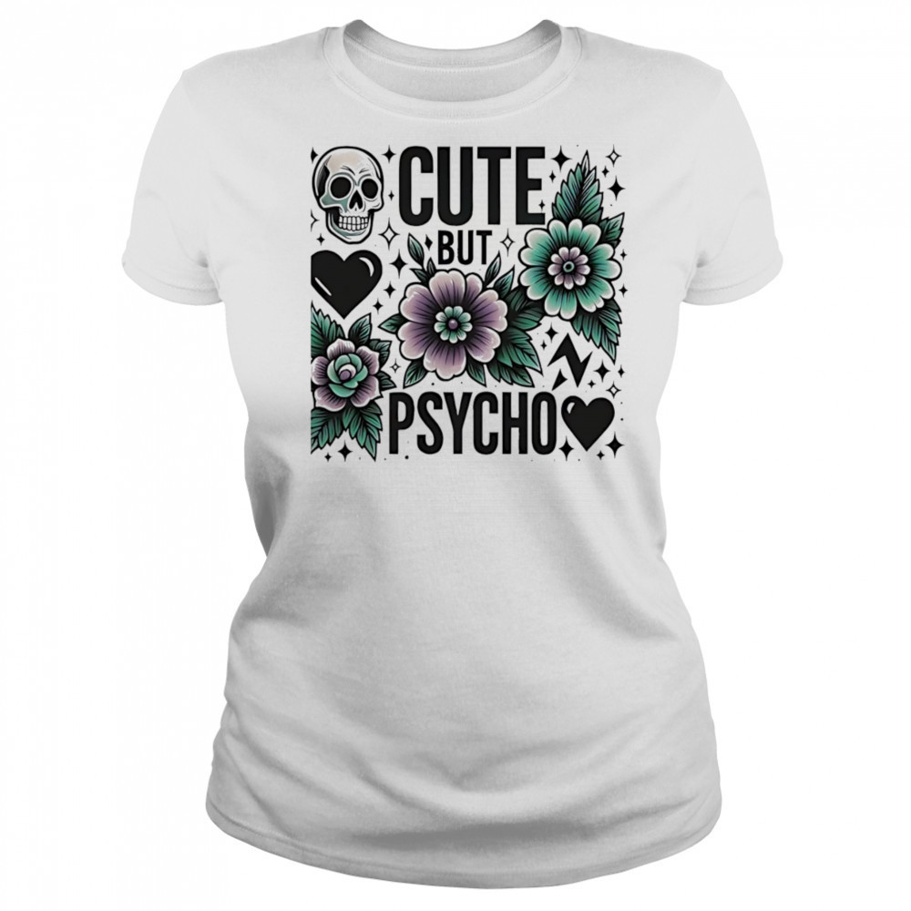 Skull cute but psycho shirt Women's T-shirt