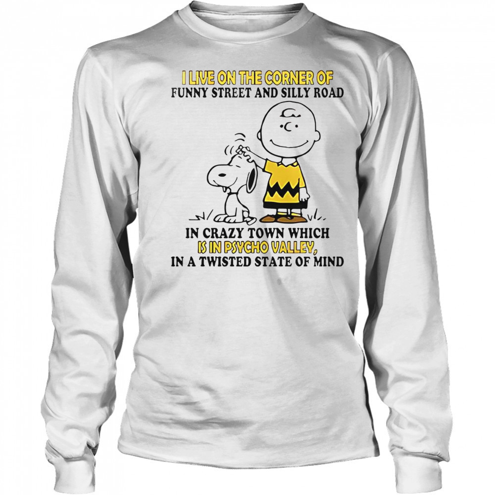 Snoopy And Charlie Brown I Live On The Corner Of Funny Street And Silly Road T-Shirt Long Sleeved