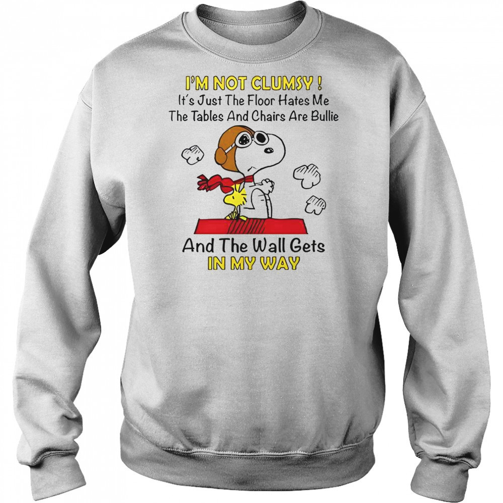 Snoopy And Woodstock I’m Not Clumsy It’s Just The Floor Hates Me The Tables T-Shirt Hoodie