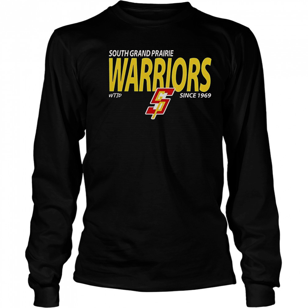 South Grand Prairie Warriors Since 1969 T-Shirt Long Sleeved