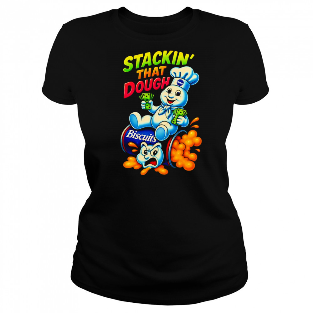 Stackin’ that dough shirt Women's T-shirt