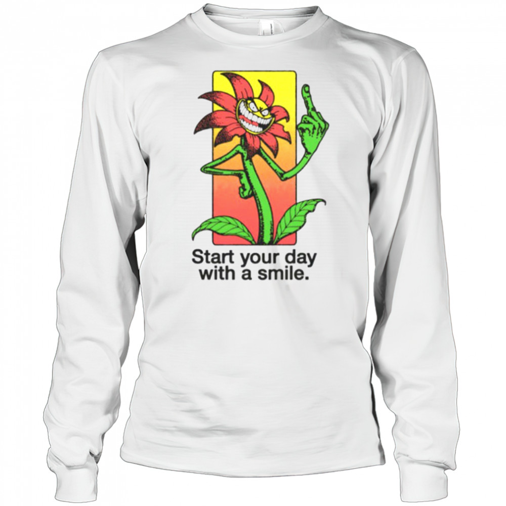 Start your day with a smile flower shirt Long Sleeved