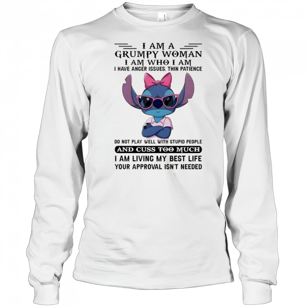 Stitch I am a Grumpy Wpman I am who I am I have anger issues shirt Long Sleeved