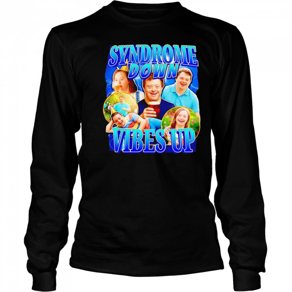 Syndrome down vibes up shirt Long Sleeved
