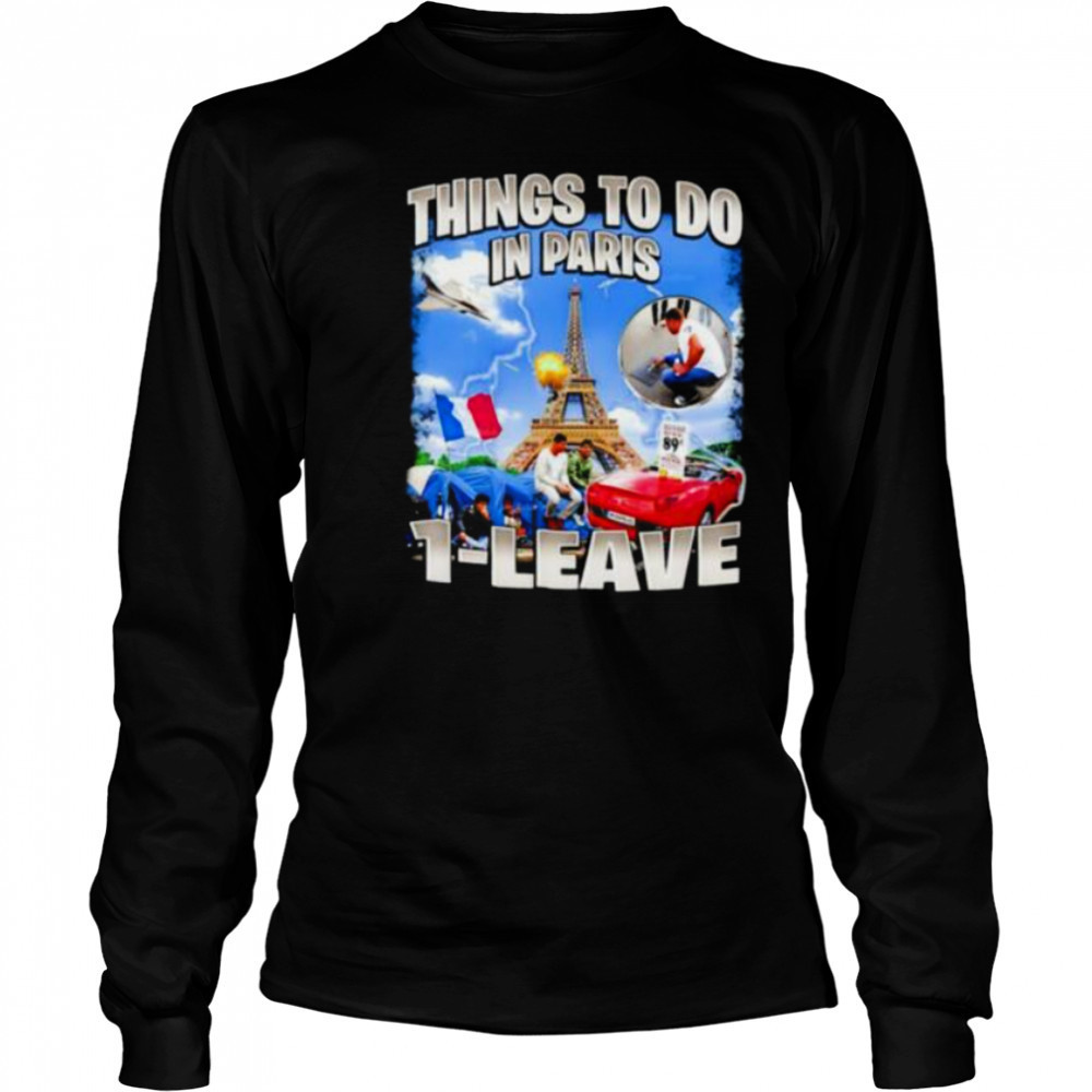 Things to do in Paris 1 leave shirt Long Sleeved