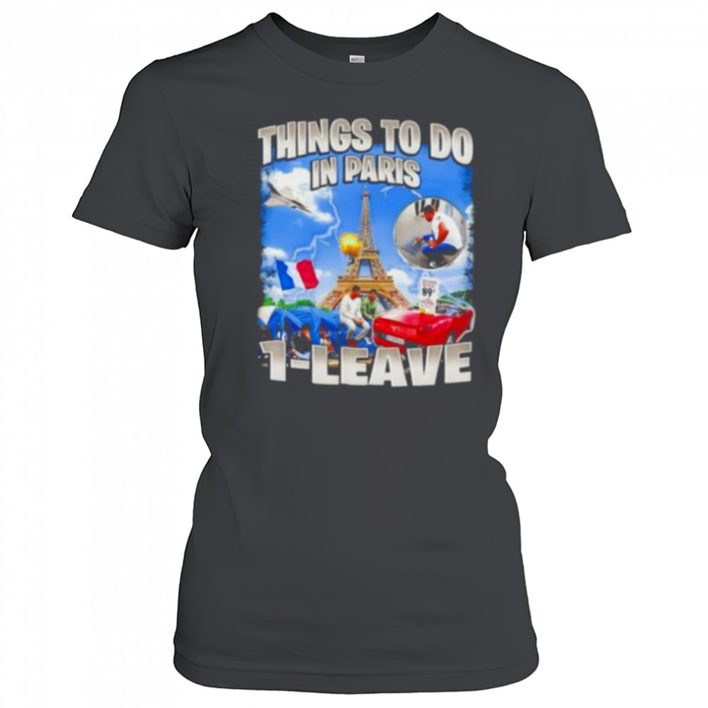 Things to do in Paris 1 leave shirt Women's T-shirt