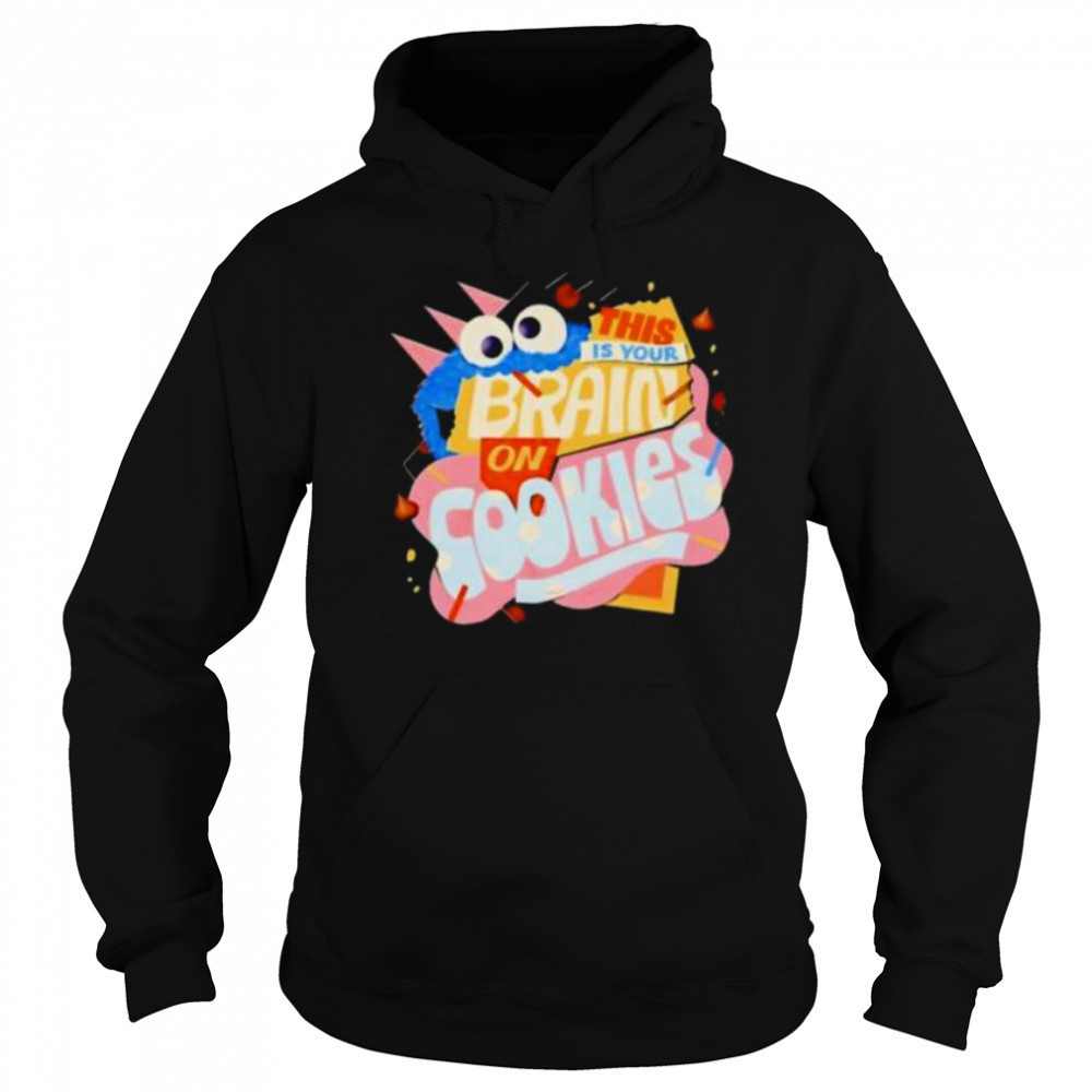 This is your brain on cookies shirt Sweatshirt