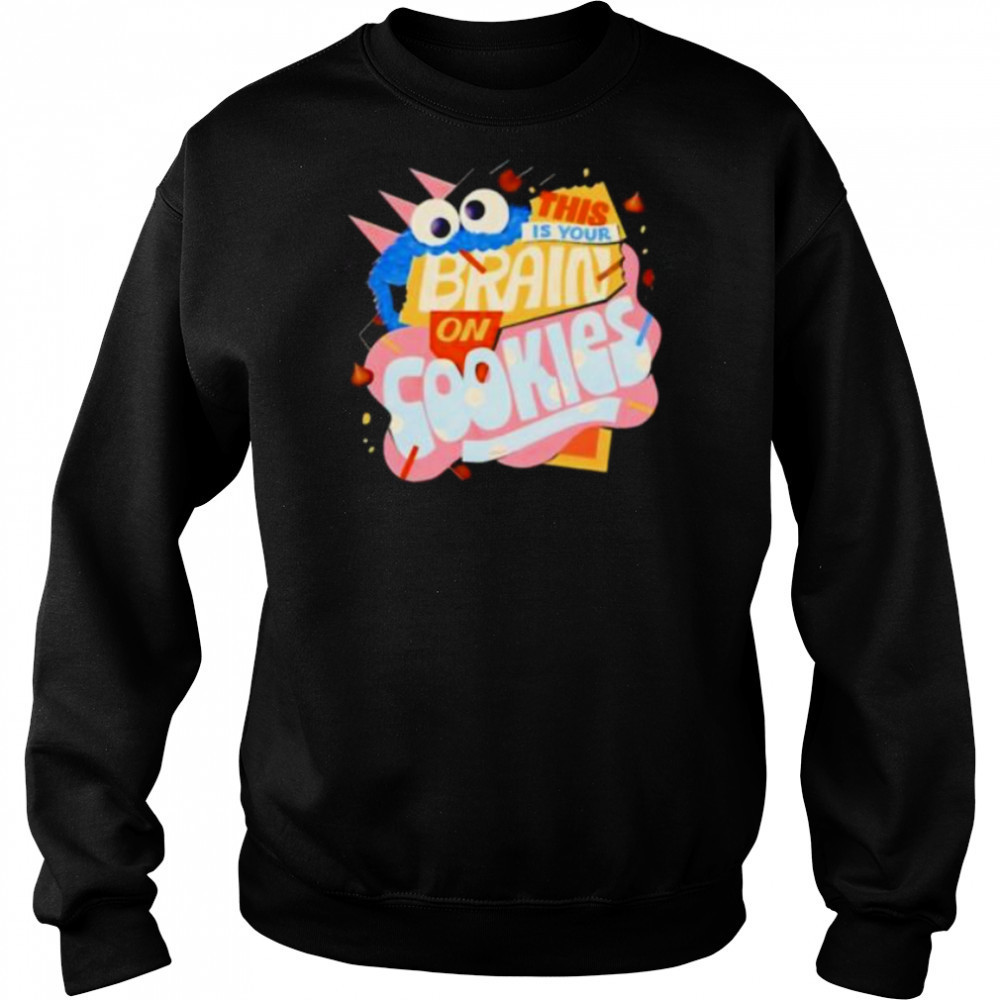 This is your brain on cookies shirt Hoodie