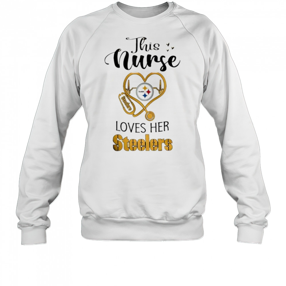 This nurse love her Pittsburgh Steelers shirt Sweatshirt