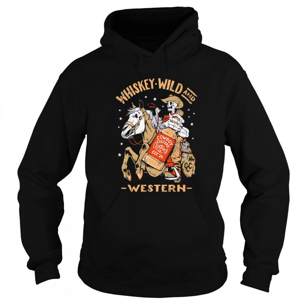 Whiskey Wild And Western Cowboy Skeleton shirt Sweatshirt