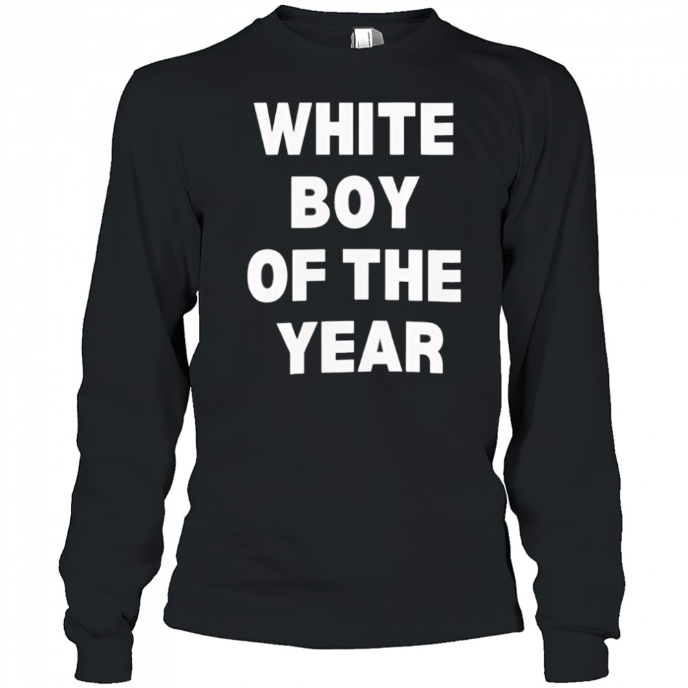 White boy of the year 2025 shirt Long Sleeved