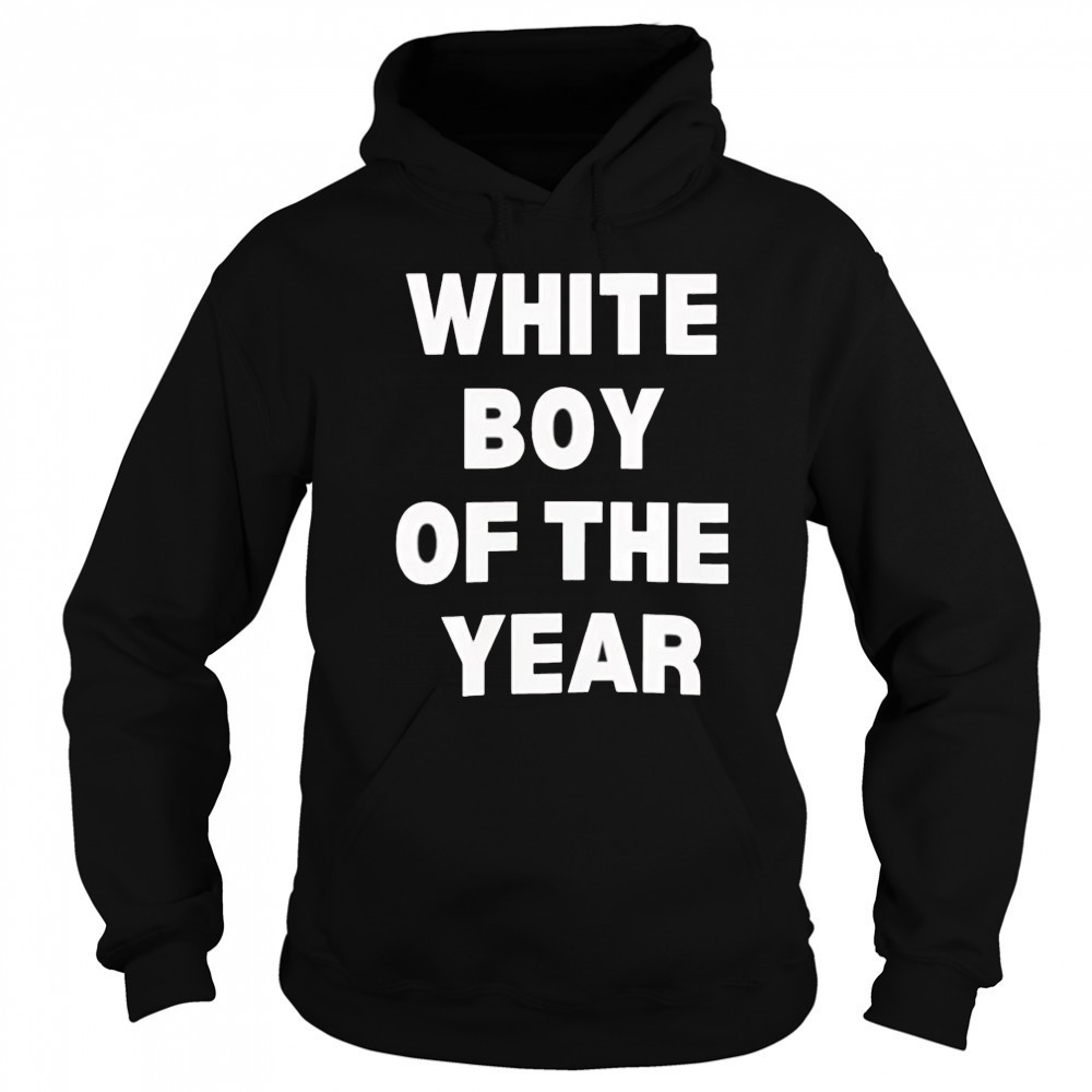 White boy of the year 2025 shirt Sweatshirt