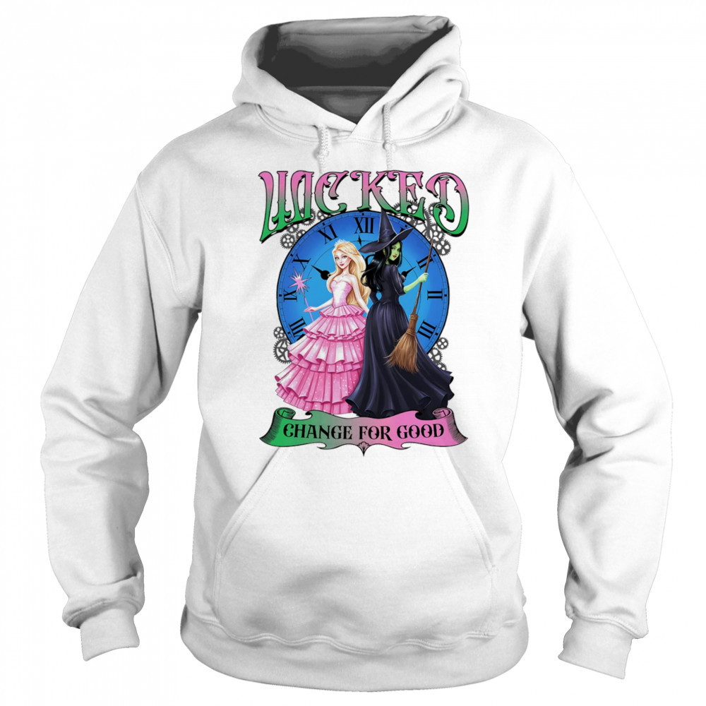 Wicked change for good shirt Sweatshirt