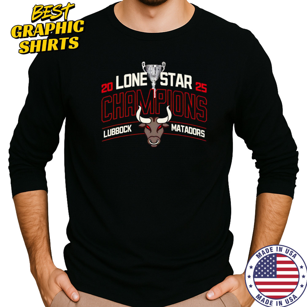 2025 Lone Star Champions Lubbock Matadors shirt Long Sleeved