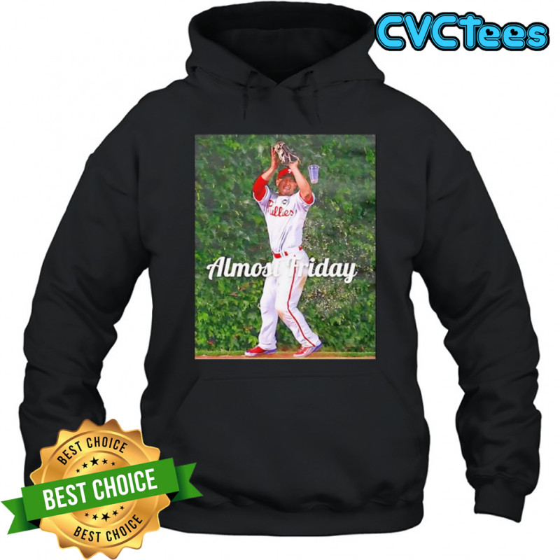 Almost Friday Phillies Beer shirt Hoodie