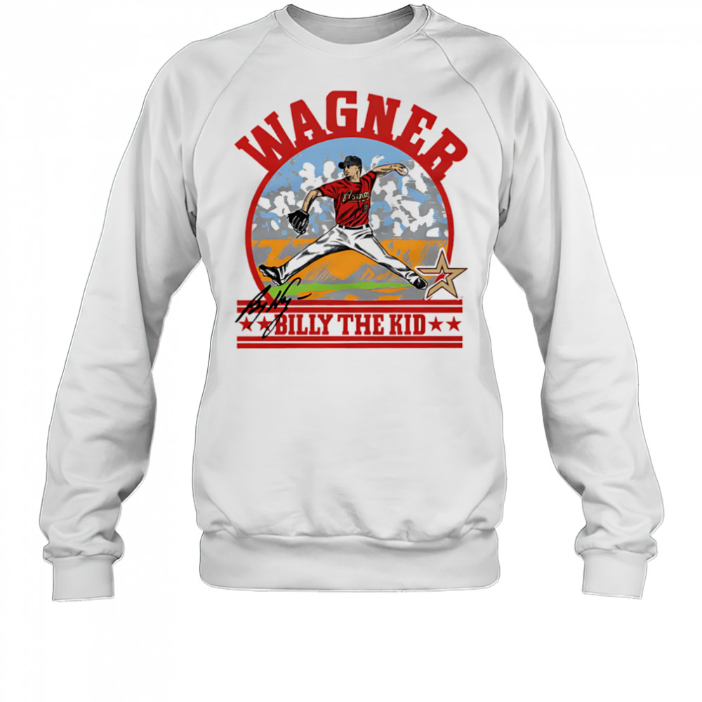 Astros Billy Wagner Billy the kid signature shirt Sweatshirt