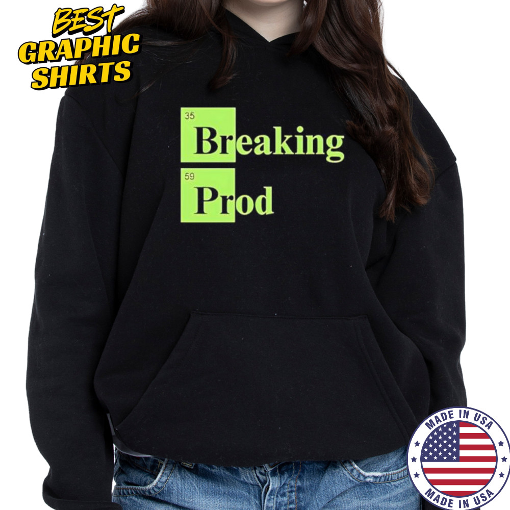 Breaking 35 prod 59 shirt Sweatshirt