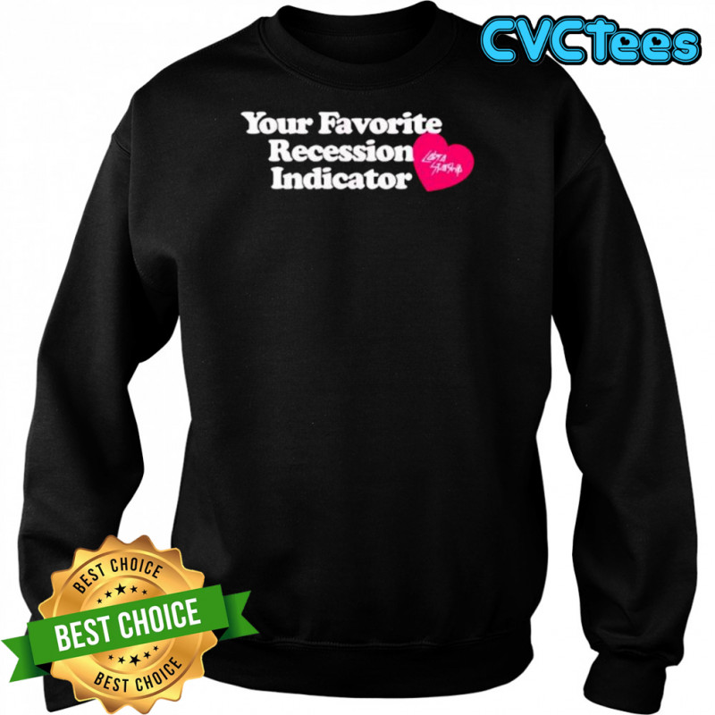 Cobra starship your favorite recession indicator shirt Sweatshirt