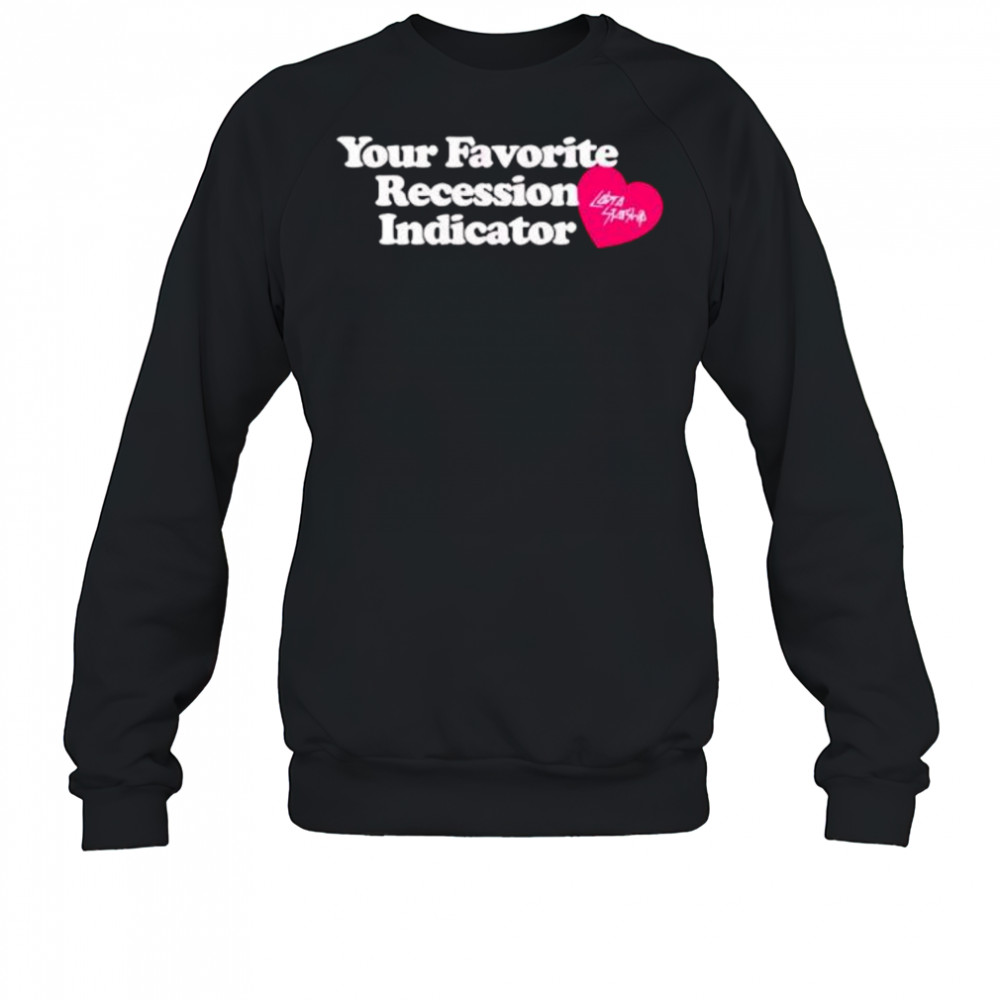 Cobra starship your favorite recession indicator shirt Sweatshirt