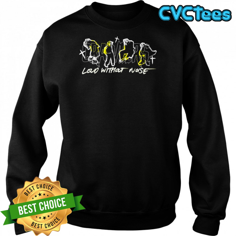 Crawlers Loud Without Noise T-shirt Sweatshirt