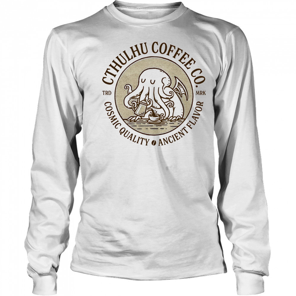 Cthulhu Coffee cosmic quality ancient flavor shirt Long Sleeved