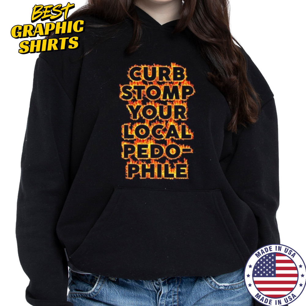 Curb stomp your local pedophile shirt Sweatshirt
