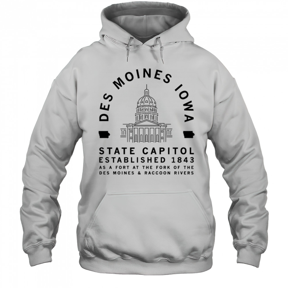 Des Moines Capitol 1843 shirt Hoodie