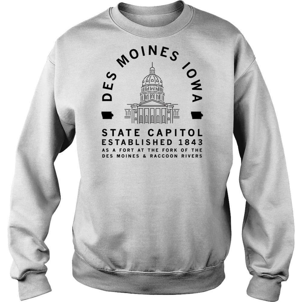 Des Moines Capitol 1843 shirt Hoodie