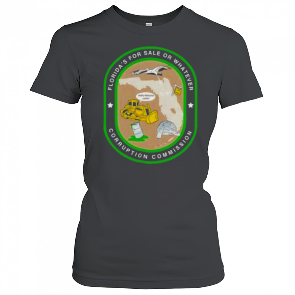 Florida’s for sale or whatever corruption commission shirt Women's T-shirt
