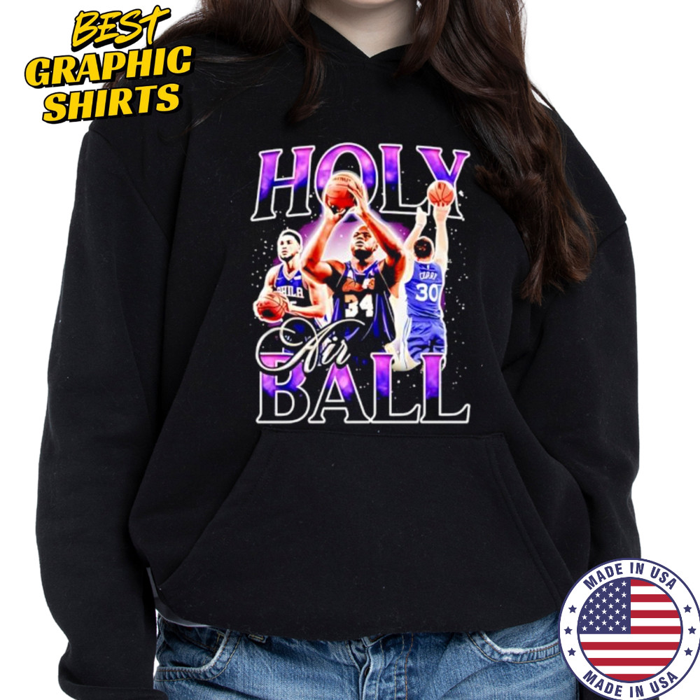 Holy air ball shirt Sweatshirt