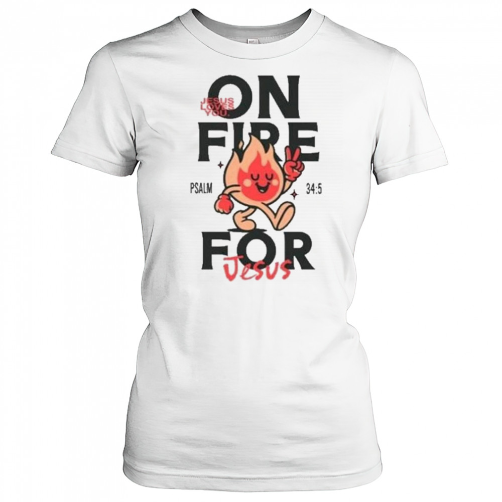 Jesus Loves You On Fire T-shirt Women's T-shirt