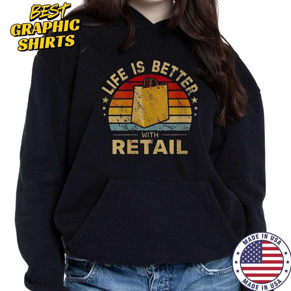 Life Is Better With Retail Bag Vintage Sunset T-Shirt Sweatshirt