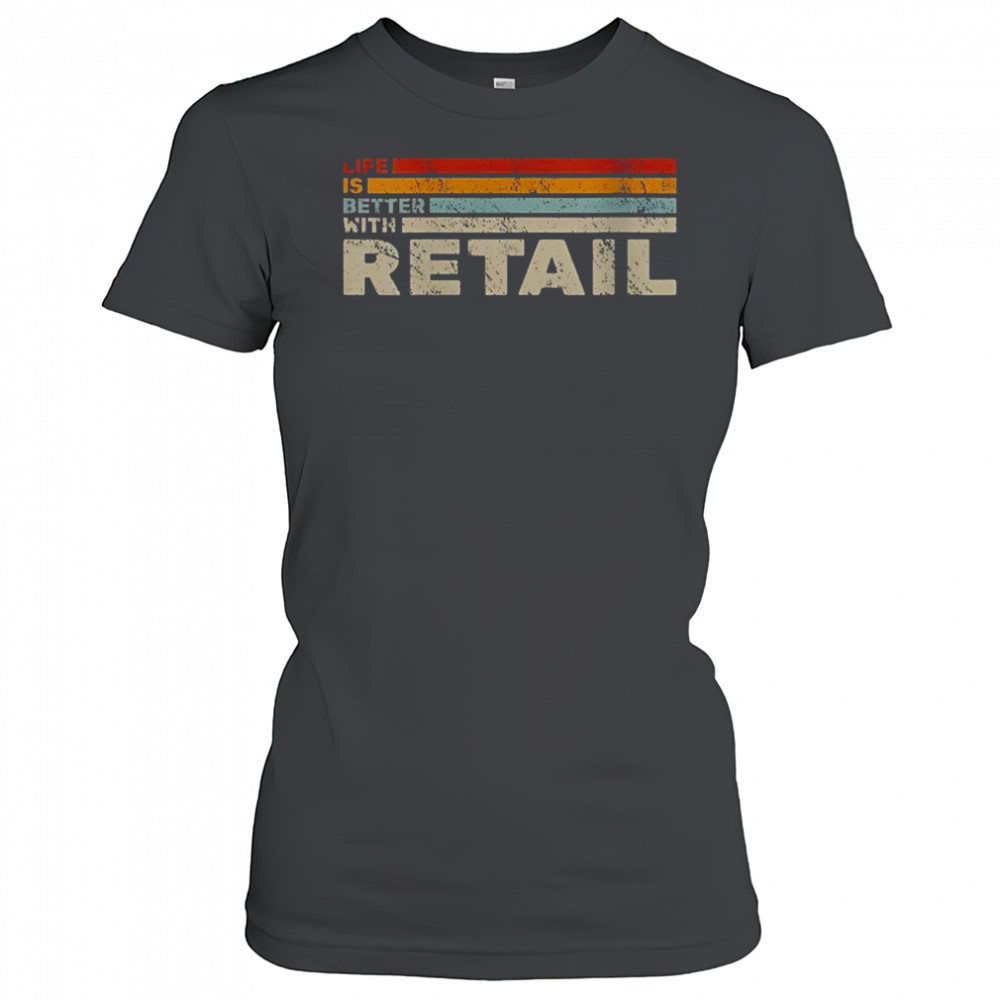 Life Is Better With Retail Vintage T-Shirt Women's T-shirt