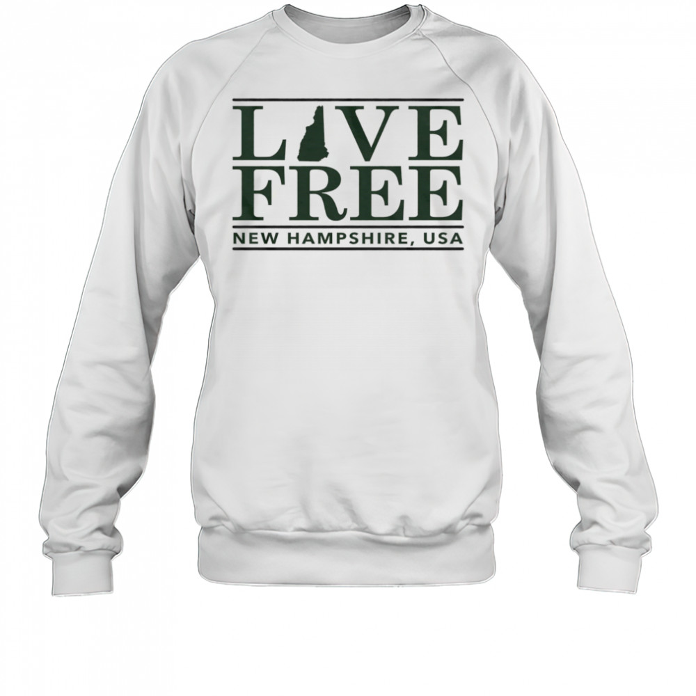 Live Free New Hampshire Bar shirt Sweatshirt