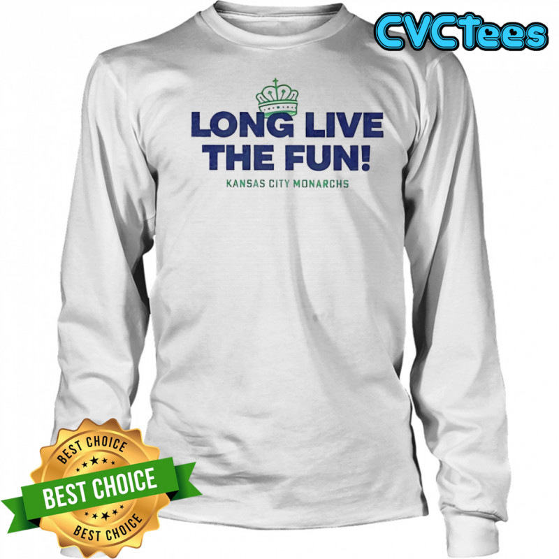 Long live the fun Kansas City Monarchs shirt Long Sleeved
