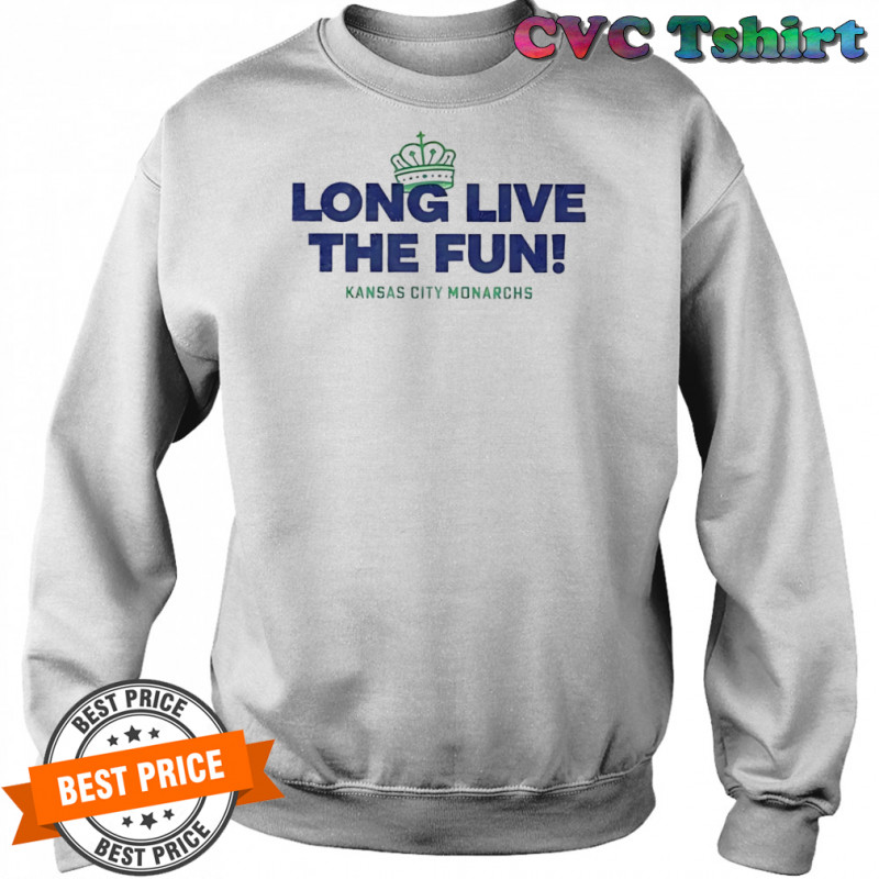 Long live the fun Kansas City Monarchs shirt Sweatshirt