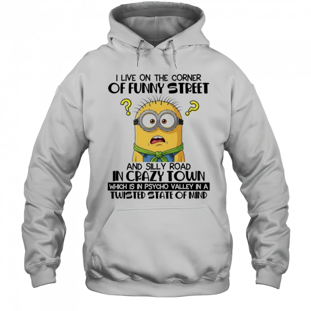 Minion I live on the corner of funny street shirt Hoodie