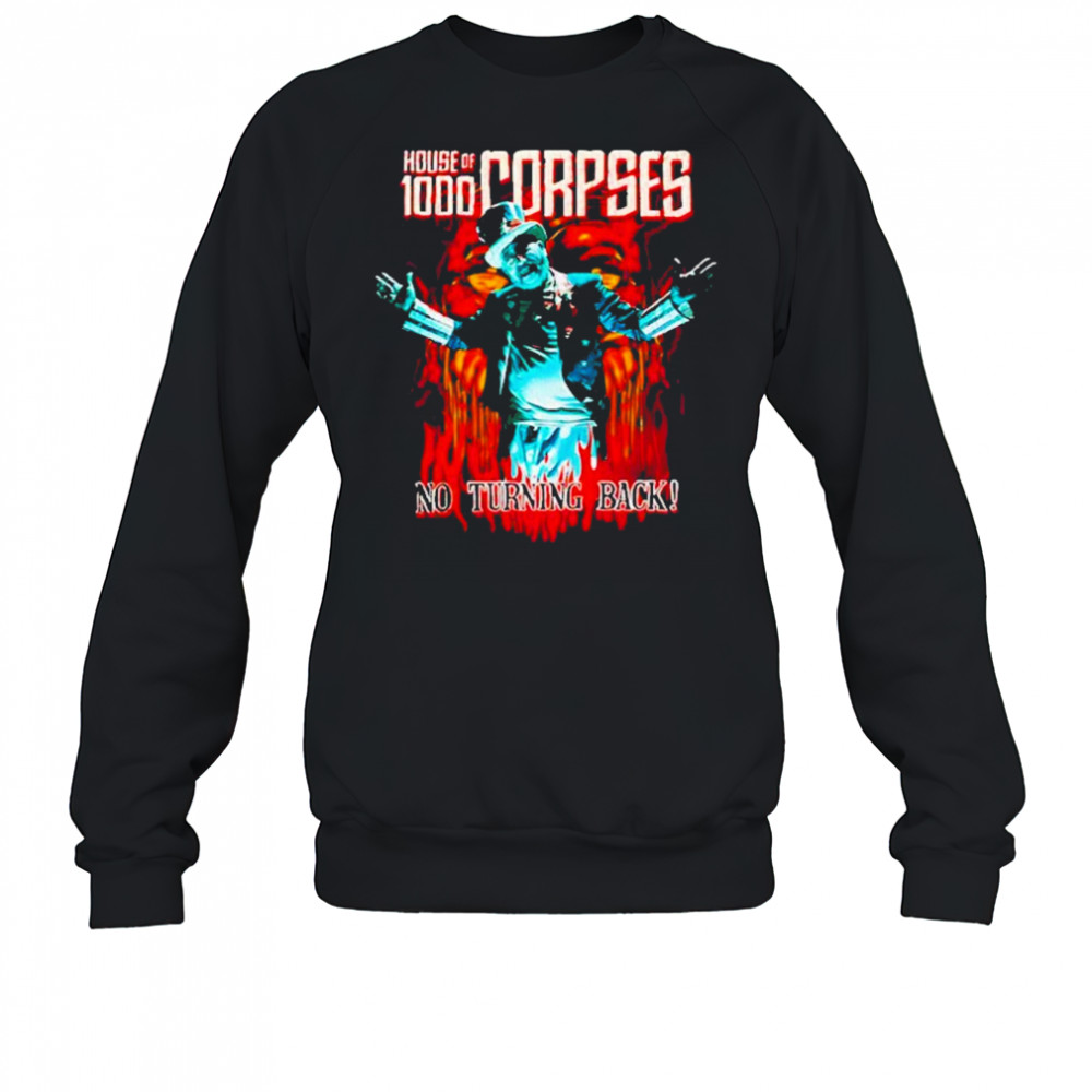 No Turning Back T-Shirt Sweatshirt