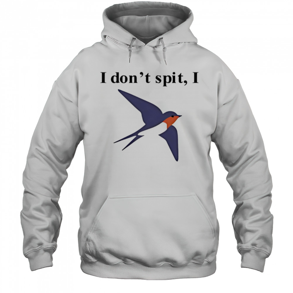 Orbital I don’t spit I shirt Hoodie
