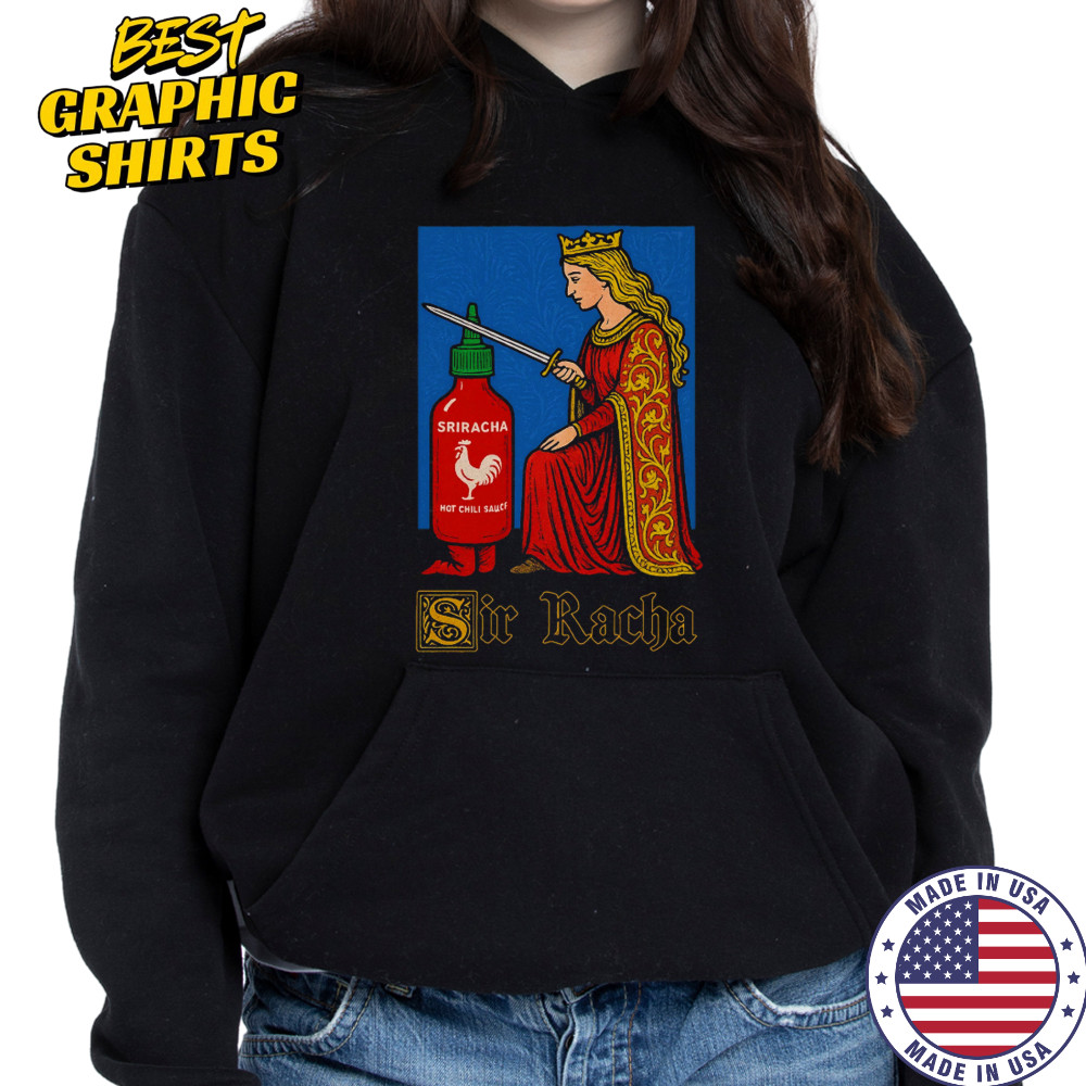 Orbitalclothing Sir Racha T-Shirt Sweatshirt