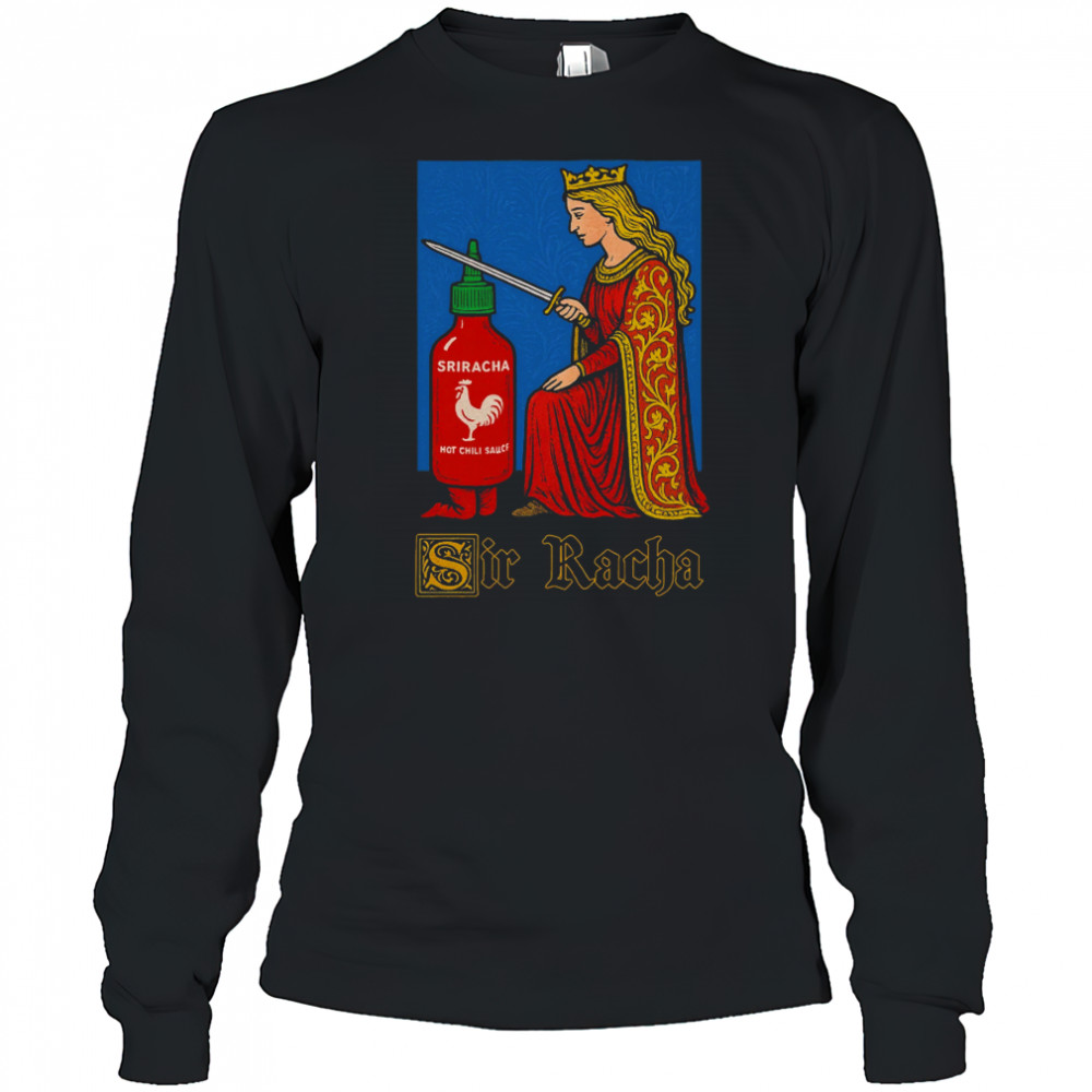 Orbitalclothing Sir Racha T-Shirt Long Sleeved