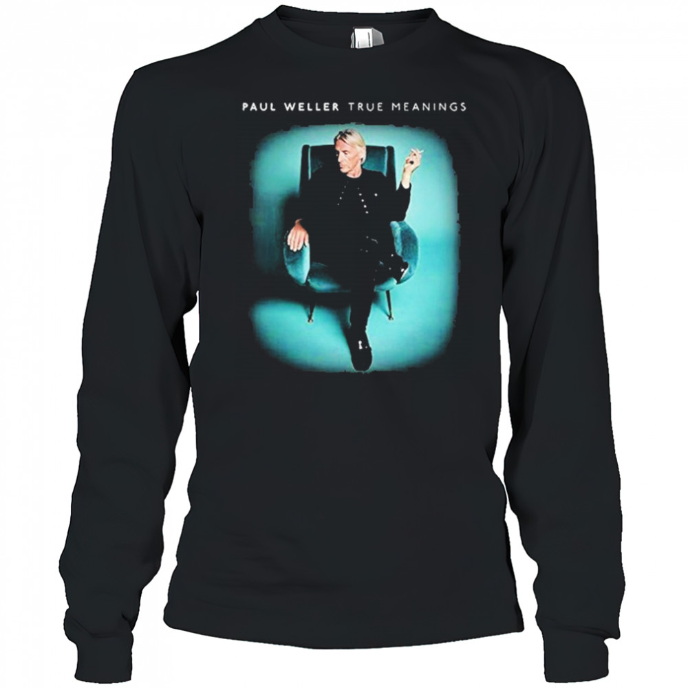 Paul Weller True Meanings T-shirt Long Sleeved
