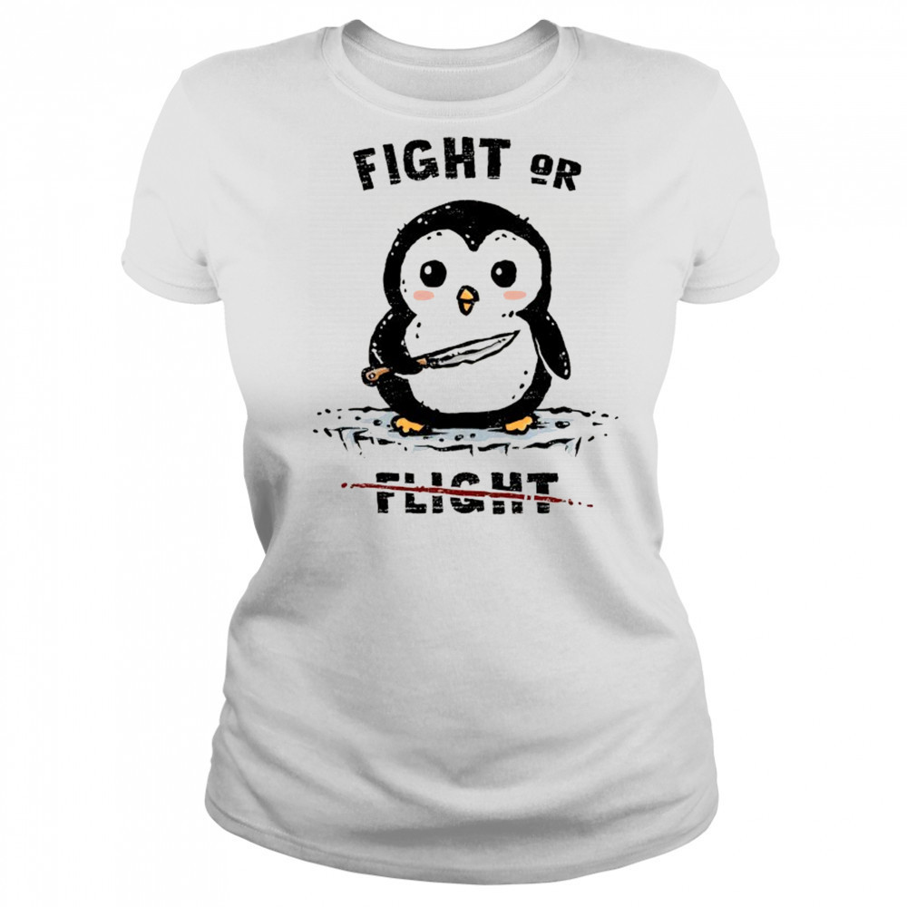 Penguin fight or not flight shirt Women's T-shirt