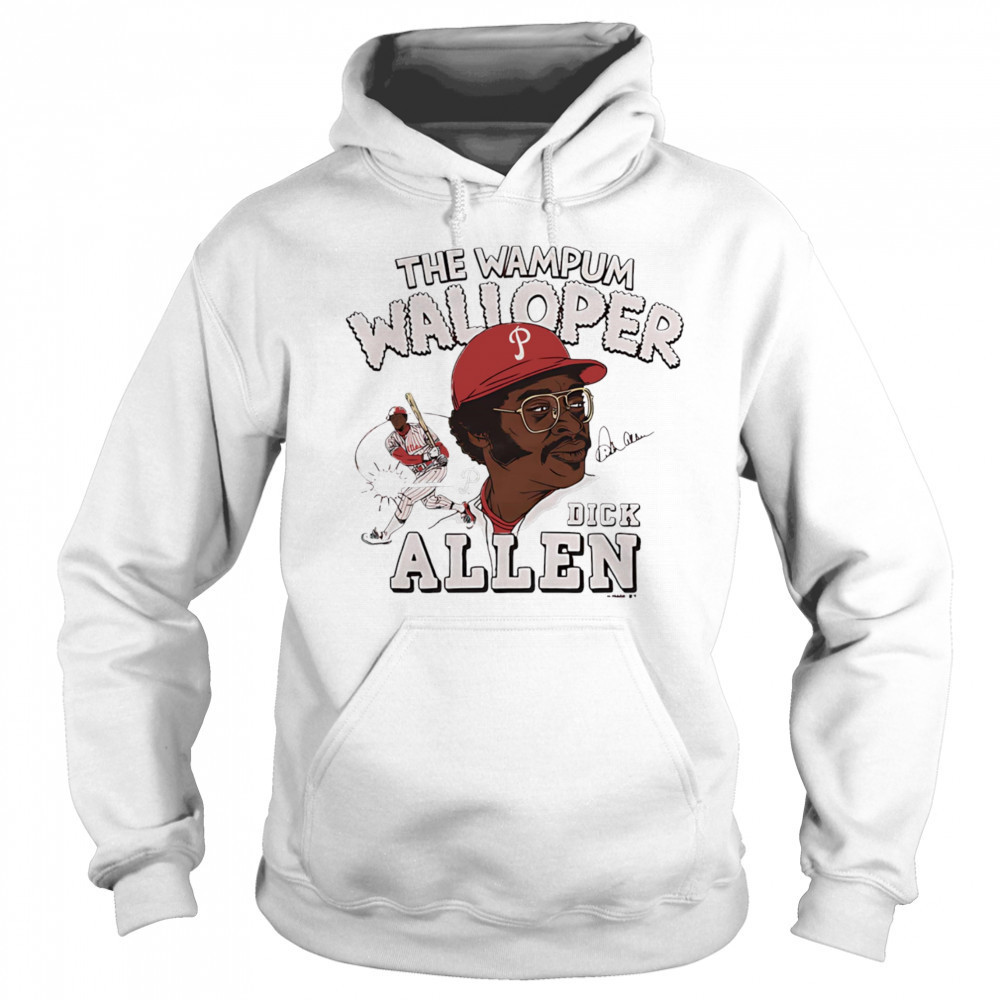 Phillies Dick Allen The Wampum Walloper signature shirt Sweatshirt