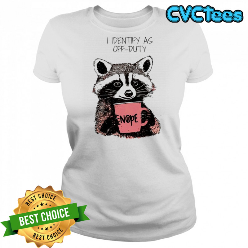 Raccoon I identify as off-duty shirt Women's T-shirt