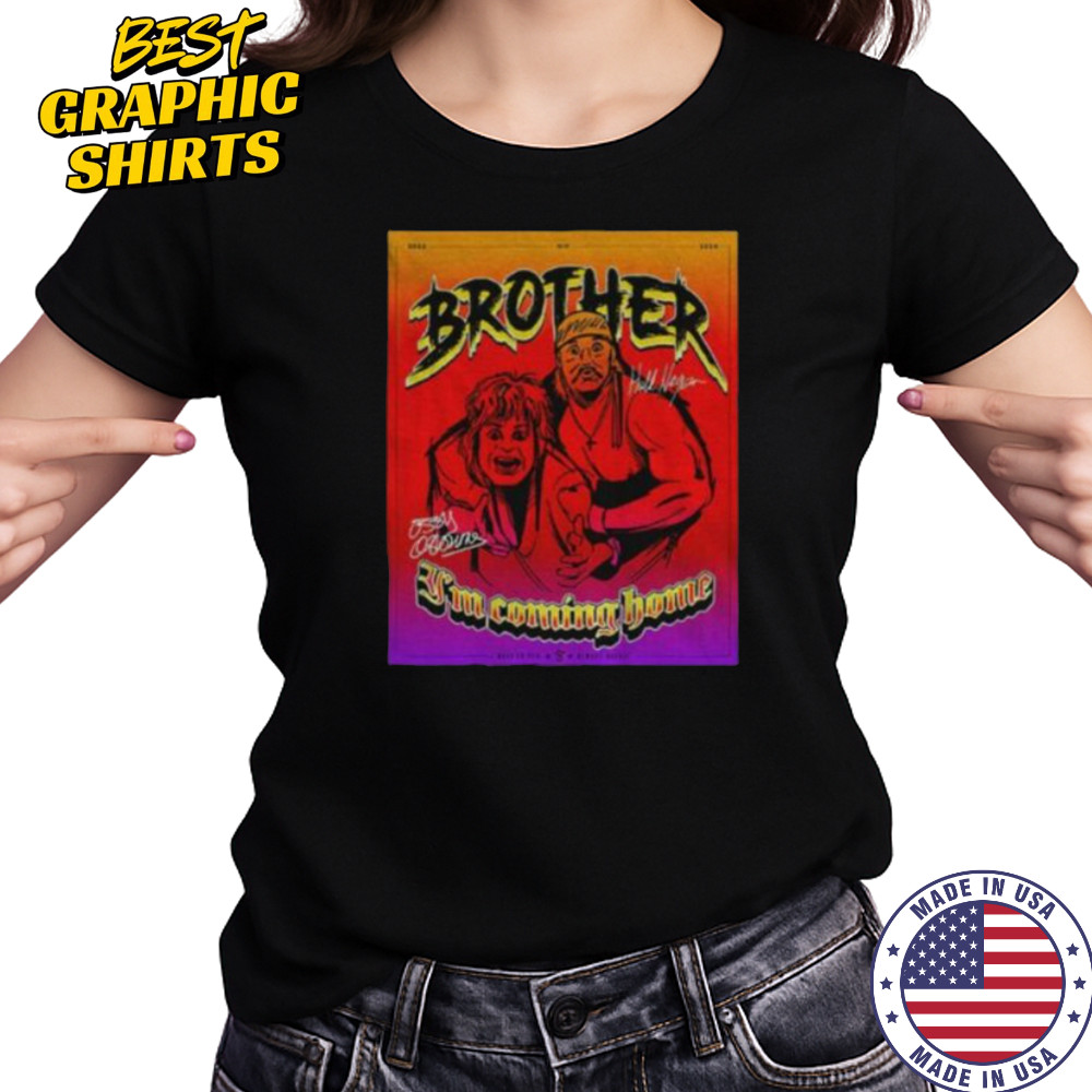 Rest in peace Ozzy Osbourne and Hulk Hogan brother I’m coming home signature shirt Women's T-shirt