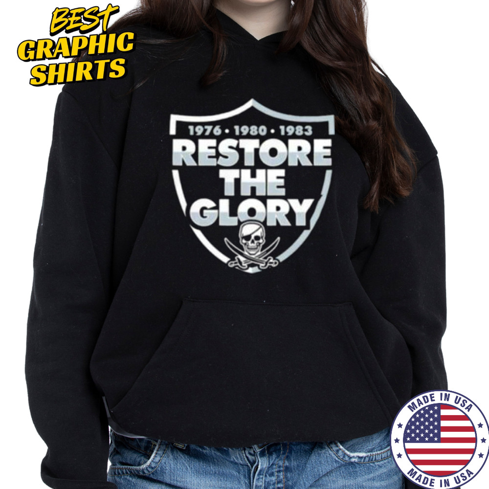 Restore The Glory Las Vegas Raiders shirt Sweatshirt